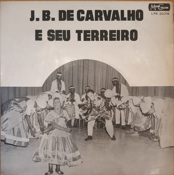 Joias . ALERTA RARIDADE LP J. B. De Carvalho E Seu Terreiro RARO Importante registro da ...