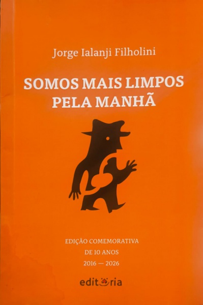 Livro Assinado - Somos Mais Limpos pela Manhã - Editora Edi-toria, Edição Comemorativa, Autografado pelo própio Autor do LIvro, No Estado