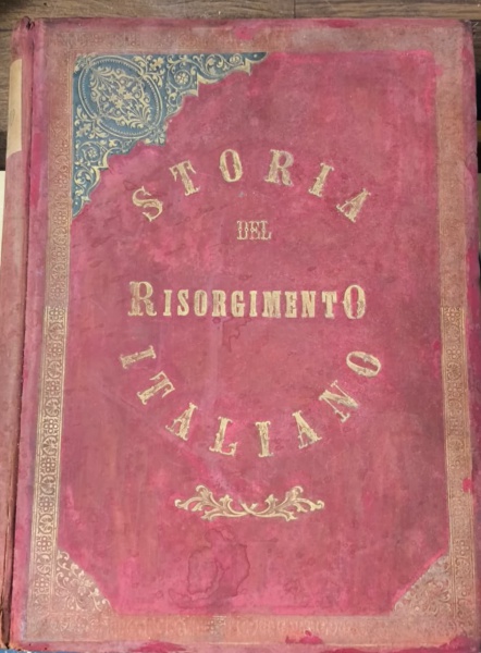 Livro - Storia del Risorgimento Italiano, Francesco Bertolini, Edição original de 1889, Editora Fratelli Treves