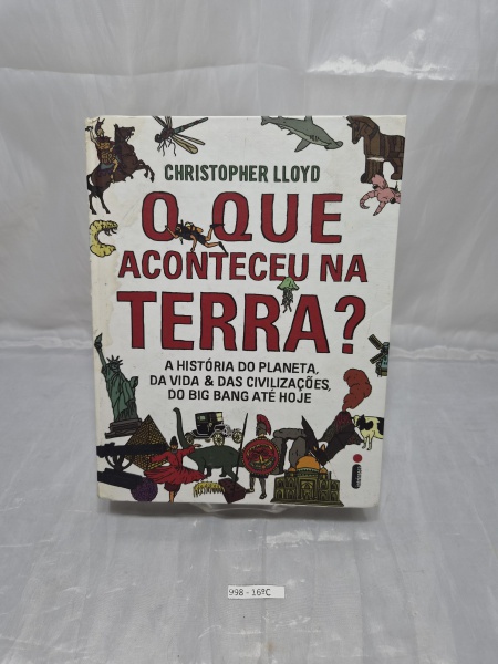 Livro "O Que Aconteceu na Terra? A História do Planeta, da Vida & das Civilizações, do Big Bang Até Hoje", de Christopher Lloyd, publicado em capa flexível pela Editora Intrínseca, ilustrado.
