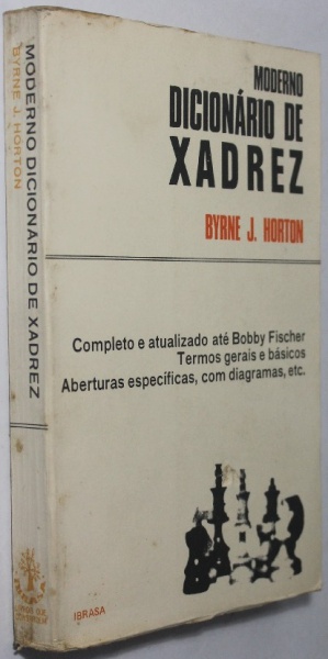 LIVRO DE XADREZ - BYRNE J. HORTON - MODERNO DICIONÁRIO