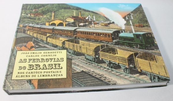 LIVRO: AS FERROVIAS DO BRASIL NOS CARTÕES-POSTAIS E ÁLB