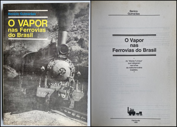 Lote 901 RARO: "O VAPOR NAS FERROVIAS DO BRASIL: AS 'MARIAS-FUMAÇA' QUE ... Valor atual: R$ 30,00