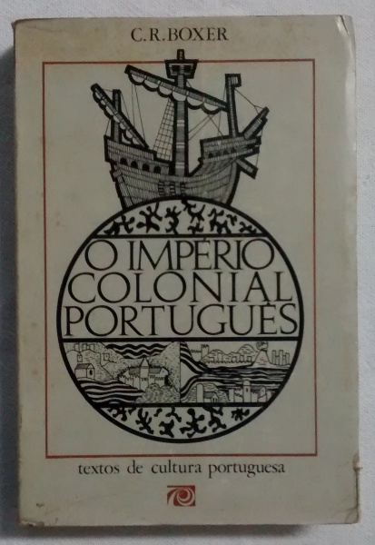 Boxer O Império Colonial Português ed 70 1969 470 Brochura