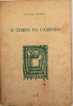 Wilson Rocha - O Tempo no Caminho (autografado) - com desenhos de Aldo Bonadei - Livro de Poesias editado em  1950. Somente 500 exemplares foram impressos.