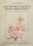 Que Árvore é Aquela? What Tree is That? - Livro de capa dura, editado em 1981, com 200  páginas ricamente ilustradas. Um Guia colorido de identificação de 44 árvores ornamentais brasileira.
