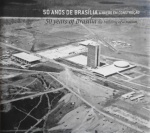 50 ANOS DE BRASÍLIA - A Nação em Construção - Livro de capa dura editado em 2010, com 200 páginas ricamente ilustradas.