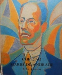 Coleção de Mário de Andrade - Artes Plásticas - Livro de capa dura editado em 1984, com 316 páginas ricamente ilustradas. Lombada com pequena avaria.