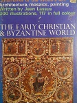 The Early Christian & Byzantine World - Livro editado em 1976 (em inglês), com 176 páginas ricamente ilustradas.