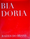BIA DORIA - Livro de capa dura editado em 2014, com 320 páginas ricamente ilustradas.