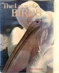 THE LOVE OF BIRDS - JOHN A. BURTON AND D.H.S. RISDOM - OCTOPUS BOOKS, 1976. 96 PG.