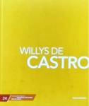 Willys de Castro - Um dos principais artistas construtivos brasileiros. Capa dura, amplamente ilustrado, medidas 28 x 24 cm. 96 páginas.