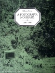 Gilberto Ferrez - a fotografia no Brasil 1840 - 1900 - Fundação Nacional de Arte, Rio de Janeiro, 1985, 248 páginas - Medidas 29 x 21,5 cm - Profusamente ilustrado com fotos preto e branco dos fotógrafos mais importantes do século dezenove.