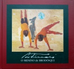 Portinari - O menino de Brodósqui. Livro sobre a infância do artista, e a infância vista na sua obra, destacando por críticos, e familiares do artista, a forma com que a vida de portinari refletia em suas obras. Capa dura, livro ricamente ilustrado, formato: 22x23 cm, 95 páginas.