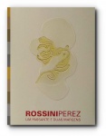 ROSSINI PEREZ - Publicação gráfica de uma mostrade 70 gravuras, quatro relevos em gesso e 14 matrizes que cobrem mais de 50 anos de produção do artista.510g; 25x18 cm; 112 págs