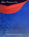 Traço, Humor e Cia.A obra é relativa à exposição, realizada pelo Museu de arte Brasileira. Tal catálogo tem como finalidade abordar a evolução - desde a litografia à computação gráfica, - dos desenhos, e de como essa expressão artística incorporou de forma criativa e autêntica os novos suportes técnicos de produção. Edição composta por uma exuberante coleção de fotos, desenhos e pinturas. Publicação: Museu de Arte Brasileira. Dimensões: 30 x 24 cm. 2003, com capa dura e sobrecapa.