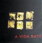 Siron Franco e Ferreira Gullar - A vida Bate - Livro em capa dura, com imagens de Siron Franco e textos de Ferreira Gullar - medidas 29 x 29 cm, mais de 100 páginas