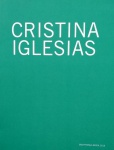 Cristina Iglesias - Catálogo da Mostra na Casa França-Brasil 2013 - 81 páginas - ilustrado