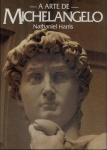 A arte de Michelangelo - Nathaniel Harris - Livro em capa dura, com sobrecapa, ricamente ilustrado, medidas 32 x 23 cm, 78 páginas