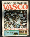 Colecionismo - Revista Grandes Clubes Brasileiros - Vasco Campeão de Terra e Mar - n.º 1 datada de 1971. No estado.