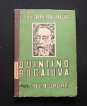 LIVRO - Quintino Bocaiuva - Vultos, Datas e Realizações - Datado de 1944.