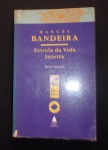 Livro - Manuel Bandeira - Estrela da Vida Inteira - (1993) com 447 páginas.