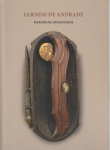 Farnese de Andrade - Memórias Imaginadas I curadoria Denise Mattar I Galera Almeida e Dale I 152 páginas I capa dura