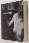 Léon Ferrari - Retrospectiva . Obras 1954-2006 I Andrea Guinta edit. I Cosac Naify Editora I 460 páginas I edição bilíngue português/inglês