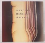 Antonio Henrique Amaral  - Obra Recente I Museu de Arte de São Paulo - MASP I 48 páginas