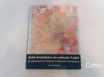 Livro - Arte brasileira na coleção Fadel, da inquietação do moderno à autonomia da linguagem. Por Paulo Herkenhoff. Possui 207 páginas.