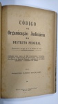 LIVRO: CÓDIGO DE OARGANIZAÇÃO JUDICIÁRIA  do Districto Federal *  por: EUDORO MAGALHAES. ANOTADO, ANO 1945