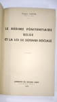 LIVRO RARO: LE REGIME PENITENTIAIRE BELGE et LA LOI DE DÉFENSE SOCIALE*** ROGER CAHEN, ANO 1936