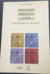 Educação Médica e Saúde , possibilidades de mudança, Marcio José de Almeida, com 196 paginas, apresenta pontos amarelados.