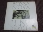 ANTIGO DISCO DE VINIL # BOSSA NOVA 1987-1988  ( TRINTA ANOS DEPOIS ) , ITEM BEM CONSERVADO