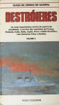 Destróieres, Guias de armas de guerra, 22 X 12 cm // capa dura, 75 pg // Editora Nova Cultural Ltda. // 1986, marcas do tempo.