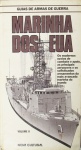 Marinha dos EUA, Guias de armas de guerra, 22 X 12 cm // capa dura, 75 pg // Editora Nova Cultural Ltda. // 1986, marcas do tempo.