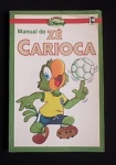 LIVRO - Manual do Zé Carioca, Manuais Disney Edição 1988 - 95p.