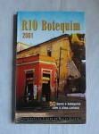 LIVRO - Rio botequim 2001 com 50 bares e botequins com a alma carioca. com 158 páginas.