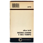 MARIO ZANINI E SEU TEMPO – DEBATES ARTE – EDITORA PERSPECTIVA. Sobre o Movimento Modernista de 22, apesar de sua importância para o processo cultural brasileiro, não conseguiu, desde logo, penetração nas camadas mais populares, nem influenciar o ensino das artes, acadêmico por tradição. No entanto, uma década depois, um grupo de modestos pintores-decoradores exerceu um importante papel na revolução em curso das artes no país. Eram ´artistas proletários´, filhos de imigrantes italianos pobres. Livro usado em bom estado, páginas amareladas. 202 páginas. 