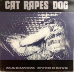 LP CAT RAPES DOG - MAXIMUM OVERDRIVE / GRAVADORA KK RECORDS / 1989
