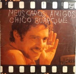LP CHICO BUARQUE - MEUS CAROS AMIGOS / GRAVADORA PHONOGRAM / 1976