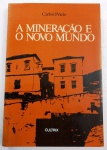 A MINERAÇÂO E O NOVO MUNDO - Carlos Pietro - Cultrix - 225 págs - No estado
