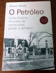 O PETRÓLEO - UMA HISTÓRIA MUNDIAL DE CONQUISTAS, PODER E DINHEIRO - NO ESTADO 