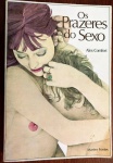 Livro OS PRAZERES DO SEXO - Alex Confort - 252 pgs - ilustrado