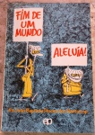 FIM DO MUNDO - ALELUIA! - FREI JOÃO BAPTISTA PEREIRA SANTOS - 147 pags - No estado 