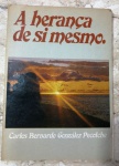 A HERANÇA DE SI MESMO - CARLOS BERNARDO GONZÁLEZ PECOTCHE - 28 pags - No estado 