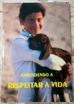 APRENDENDO A RESPEITAR A VIDA - 76 pags - No estado 