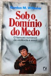 SOB O DOMINIO DO MEDO - CORDON. M . WILLIANS - 180 pags - No estado 