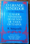 O MAIOR VENDEDOR DE TODOS OS TEMPOS - R. STANGANELLI - 230 pags - No estado 