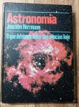 ASTRONOMIA - JOACHIM HERRMANN - 312 pags - No estado - CAPA DURA 